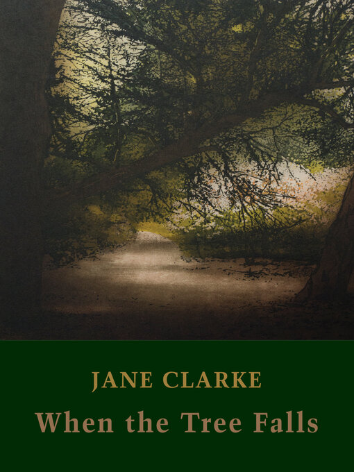 Title details for When the Tree Falls by Jane Clarke - Available